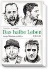 Buchcover Das halbe Leben – Junge Männer erzählen