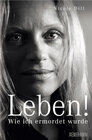 Buchcover Leben! - Wie ich ermordet wurde