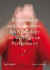 Buchcover Everywhere and All at Once: An Anthology of Writings on Performa 07
