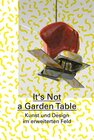 Buchcover It's Not a Garden Table