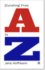 Buchcover Jens Hoffmann: (Curating) From A to Z