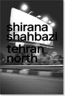 Buchcover Shirana Shahbazi: Tehran North