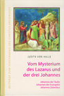Buchcover Vom Mysterium des Lazarus und der drei Johannes.