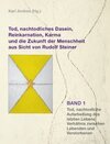Buchcover Tod, nachtodliches Dasein, Reinkarnation, Karma und die Zukunft der Menschheit aus Sicht von Rudolf Steiner
