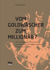 Buchcover Vom Goldgräber zum Millionär?