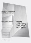 Buchcover What Anchors a House in Itself