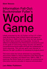 Buchcover Information Fall-Out: Buckminster Fuller's World Game