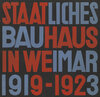 Buchcover Staatliches Bauhaus in Weimar 1919 - 1923