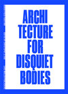 Buchcover Architecture for Disquiet Bodies