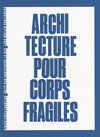 Buchcover Architecture pour corps fragiles