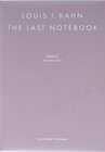 Buchcover Louis I. Kahn: The Last Notebook