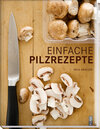 Buchcover Einfache Pilzrezepte