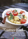 Buchcover Tessiner Küche - La cucina ticinese - La cuisine du Tessin