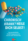 Buchcover Chronisch krank? Heile dich selbst!