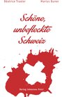 Buchcover Schöne, unbefleckte Schweiz