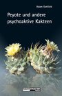 Buchcover Peyote und andere psychoaktive Kakteen