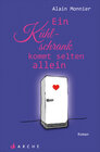 Buchcover Die wunderbare Welt des Kühlschranks in Zeiten mangelnder Liebe