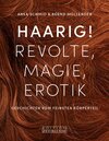 Buchcover Haarig! Revolte, Magie, Erotik