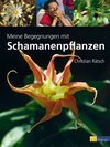 Buchcover Meine Begegnungen mit Schamanenpflanzen