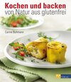 Buchcover Kochen und backen – von Natur aus glutenfrei