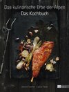 Buchcover Das kulinarische Erbe der Alpen - Das Kochbuch
