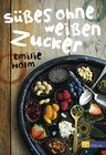 Buchcover Süsses ohne weissen Zucker