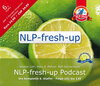Buchcover NLP-fresh-up Podcast 6. Staffel, Folge 101 - 120, (MP3-Audio-Datei)