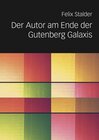 Buchcover Der Autor am Ende der Gutenberg Galaxis