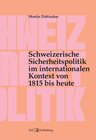 Buchcover Schweizerische Sicherheitspolitik im internationalen Kontext von 1815 bis heute