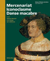 Buchcover Mercenariat, iconoclasme et Danse macabre
