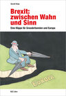Buchcover Brexit: zwischen Wahn und Sinn
