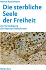 Buchcover Die sterbliche Seele der Freiheit