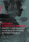 Buchcover Become a Successful Designer – Protect and Manage Your Design Rights Internationally