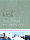 Buchcover Stadtland Schweiz