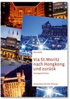 Buchcover Via St. Moritz nach Hongkong und zurück