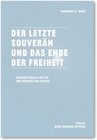 Buchcover Der letzte Souverän und das Ende der Freiheit