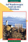 Buchcover Auf Wanderwegen rund um den Zürichsee