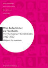 Buchcover Vom Federhalter zu Facebook – vier Schweizer Kindheiten 1912–2012