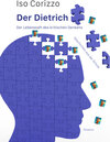 Buchcover Der Dietrich – Der Lebenssaft des kritischen Denkens