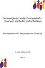 Buchcover Schwierigkeiten in der Partnerschaft - Lösungen enrarbeiten und entwickeln