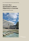 Buchcover Hermann Baur. Sachlichkeit in Beton - Objectivity in Concret. Allgemeine Gewerbeschule in Basel