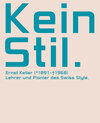 Buchcover Kein Stil. Ernst Keller (1891–1968)