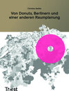 Buchcover Von Donuts, Berlinern und einer anderen Raumplanung