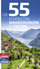 Buchcover Die 55 schönsten Wanderungen im Tessin