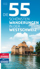 Buchcover Die 55 schönsten Wanderungen in der Westschweiz
