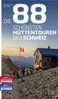 Buchcover Die 88 schönsten Hüttentouren der Schweiz