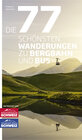 Buchcover Die 77 schönsten Wanderungen zu Bergbahn und Bus