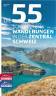 Buchcover Die 55 schönsten Wanderungen in der Zentralschweiz
