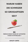 Buchcover Warum haben die Schweizer so grossartigen Sex?