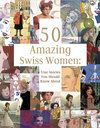 Buchcover 50 Amazing Swiss Women